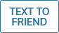 Text To Friend